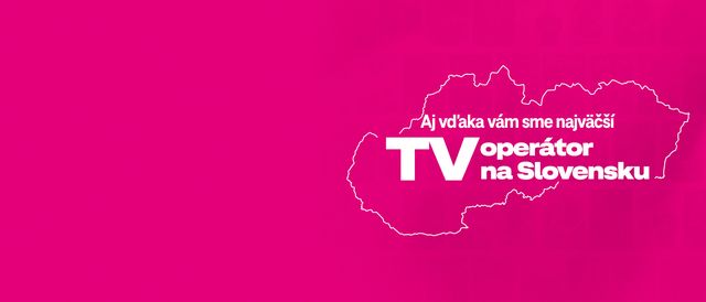 Aj vďaka vám sme najväčší TV operátor na Slovensku